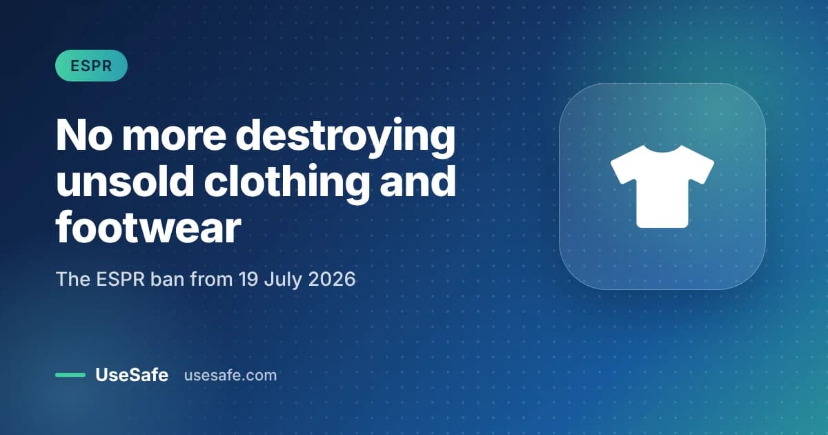 From 19 July 2026: the ESPR ban on destroying unsold clothing and footwear